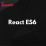 React ES6
